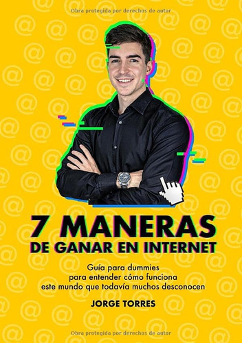 Libro 7 Maneras De Ganar En Internet: Guía Dummies