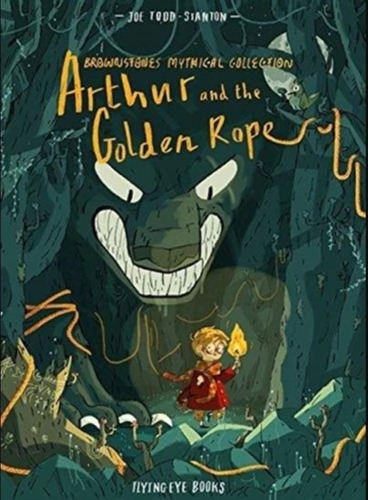 Arthur And The Golden Rope - Brownstone's Mythical Collectio