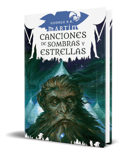 Canciones De Sombras Y Estrellas, De George R. R. Martin. Editorial Ediciones Gigamesh, Tapa Blanda En Español, 2022