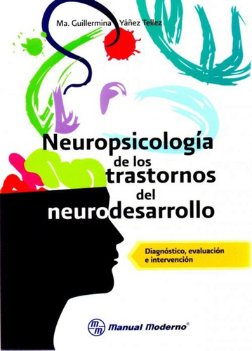 Neuropsicología De Los Trastornos Del Neurodesarrollo