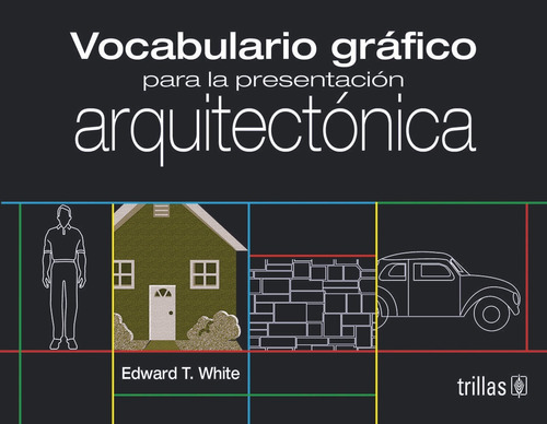 Libro Vocabulario Grafico Para La Presentacion Arquitectonic