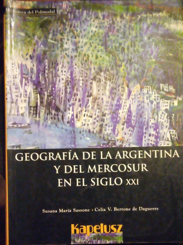 Geografía De La Argentina Y Del Mercosur En El Siglo Xxi