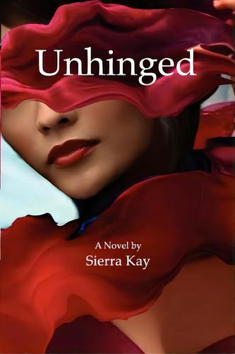 Unhinged, De Kay, Sierra., Vol. 1. Editorial Vega Group Llc, Tapa Blanda En Inglés
