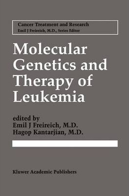Libro Molecular Genetics And Therapy Of Leukemia - Emil J...