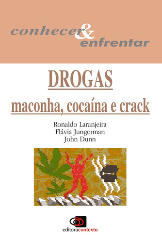 Drogas: Maconha, cocaína e crack, de Laranjeira, Ronaldo. Editora Pinsky Ltda, capa mole em português, 1998