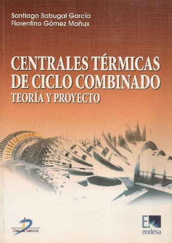 Libro Centrales Termicas De Ciclo Combinado De Santiago Sabu