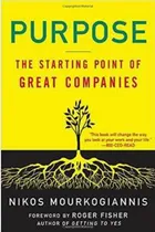 Comprar Purpose: The Starting Point Of Great Companies: The Starting Point Of Great Companies De Nikos Mourkogiannis Pela Palgrave (2006)