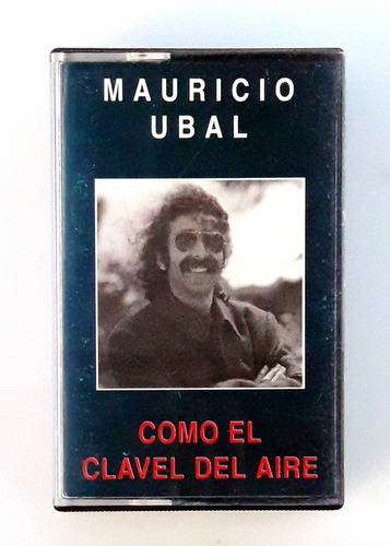 Casete Mauricio Ubal  Como Clavel Del Aire Oka (Reacondicionado)