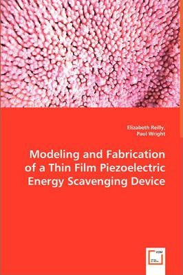 Libro Modeling And Fabrication Of A Thin Film Piezoelectr...