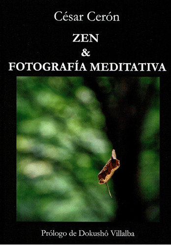 Libro Zen Y Fotografía Meditativa (blanca) (spanish Edition)