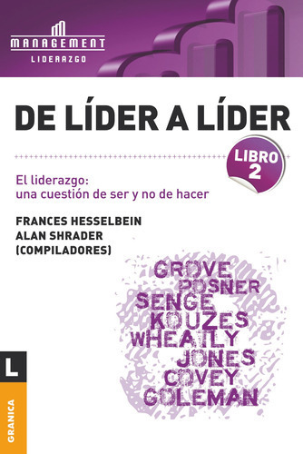 El Liderazgo: Una Cuestión De Ser Y No De Hacer, De Andrew S.  Grove. Editorial Granica En Español