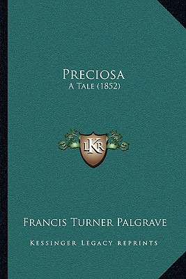 Libro Preciosa: A Tale (1852) - Palgrave, Francis Turner