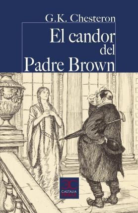 El Candor Del Padre Brown - Chesterton, Gilbert Keith