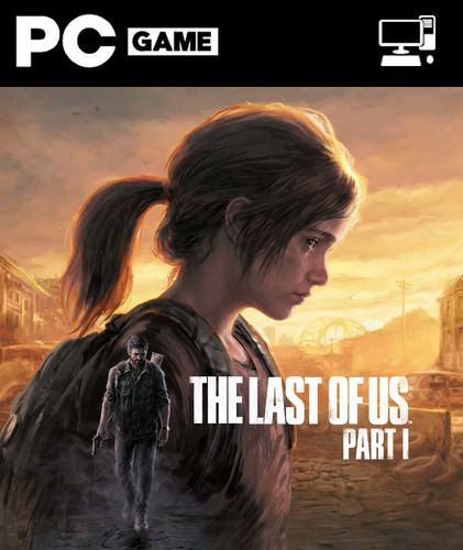 The Last Of Us Parte 1 Pc Idioma Español | Digital Deluxe