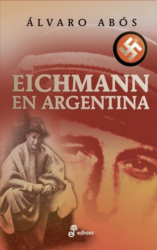 Eichmann En Argentina - Abos, Alvaro