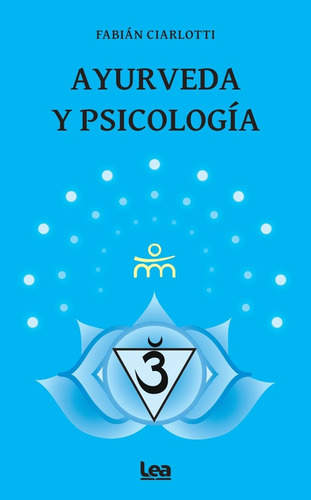 Libro Ayurveda Y Psicologia - Fabian Ciarlotti