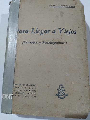 Para Llegar A Viejos: Dr.  Maurice De Fleury