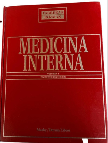 Medicina Interna. Volumen I. Farreras Rozman.