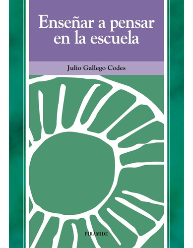 Ensenar A Pensar En La Escuela, Gallego Codes Julio