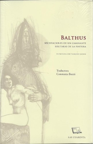 Balthus - Entrevista A Klossowski, Jaunin, Las Cuarenta
