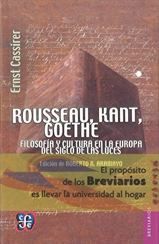 Rousseau Kant Goethe Filosofia Y Cultura En La Europa Del