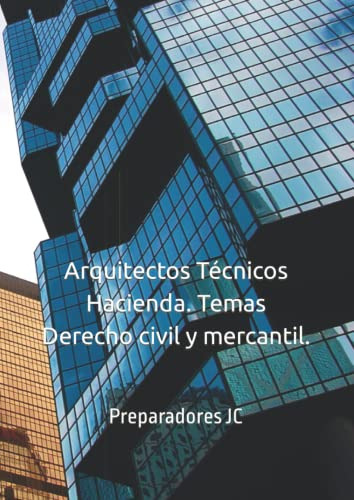 Arquitectos Tecnicos Hacienda Temas Derecho Civil Y Mercanti