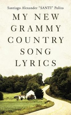 Libro My New Grammy Country Song Lyrics - Santiago Alexan...