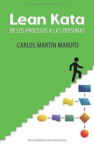 Libro: Lean Kata: De Procesos A Personas (spanish Ed