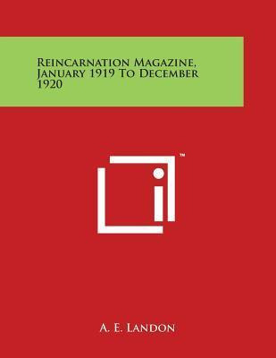 Libro Reincarnation Magazine, January 1919 To December 19...