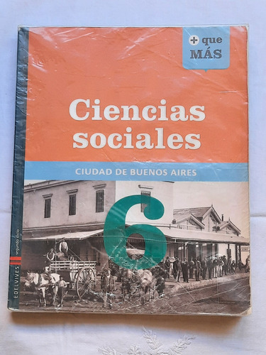 Ciencias Sociales 6. Cdad. De Bs. As. Más Que Más.