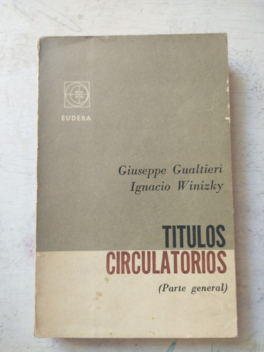 Titulos Circulatorios (parte General) G. Gualtieri - Winizky