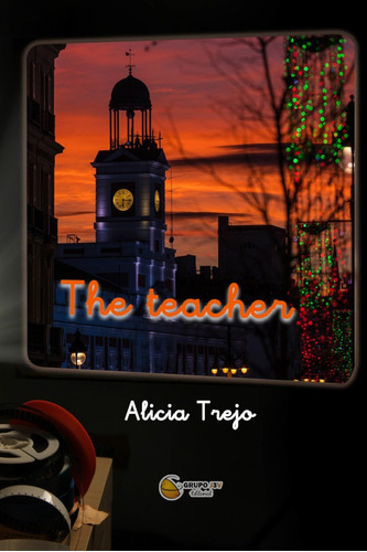 The Teacher, De Alicia Trejo. Editorial Grupo J3v, Tapa Blanda En Español, 2021