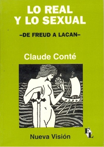 Lo Real Y Lo Sexual  - Conte, Claude, de CONTE, CLAUDE. Editorial Nueva Visión en español