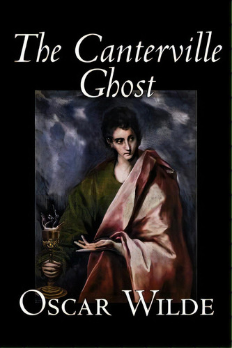The Canterville Ghost By Oscar Wilde, Fiction, Classics, Literary, De Wilde, Oscar. Editorial Alan Rodgers Books, Tapa Dura En Inglés