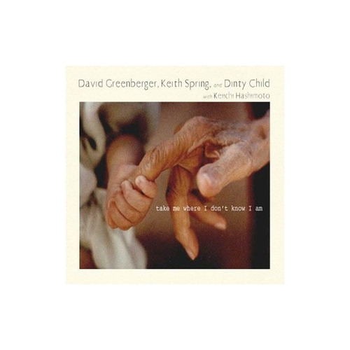 Greenberger David/spring Keith/dinty Child Take Me Where I D
