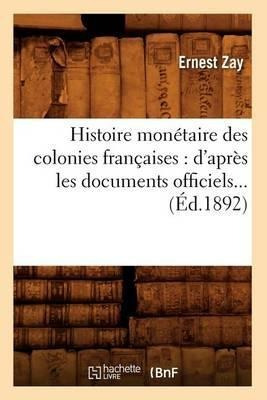 Histoire Mon Taire Des Colonies Fran Aises : D'apr S Les ...