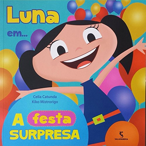 Libro Luna Em A Festa Surpresa! De Kiko Mistrorigo Salamandr