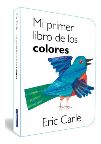 Mi Primer Libro De Los Colores, De Carle, Eric. Editorial Beascoa, Tapa Dura, Edición 1 En Español, 2023