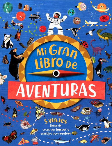 Libro Enc. Ilustrados - Mi Gran Libro De Aventuras, De Vvaa. Editorial Silver Dolphin, Tapa Dura, Edición 1 En Español, 2023