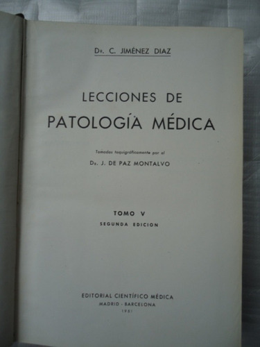 Lecciones De Patologia Medica - Tomo 5 - C. Jimenez Diaz - E