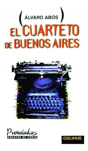 Cuarteto De Buenos Aires, El - Álvaro Abós