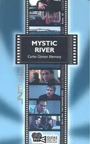 Comprar Mystic River. Clint Eastwood (2003), De Gómez Alemany, Carles. Editorial Nau Llibres (edicions Culturals Valencianes, S.a.), Tapa Blanda En Español, 2016