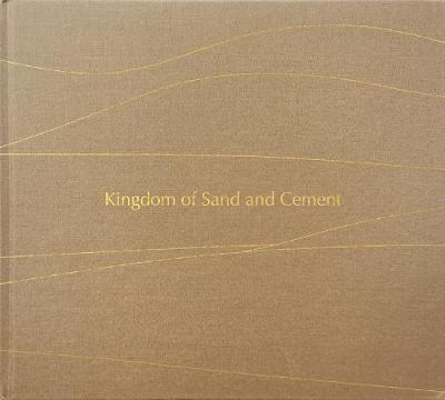 Libro Kingdom Of Sand And Cement : The Shifting Cultural ...