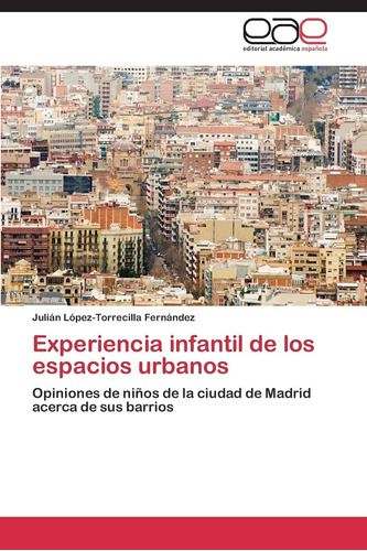 Libro:experiencia Infantil De Los Espacios Urbanos: Opinione