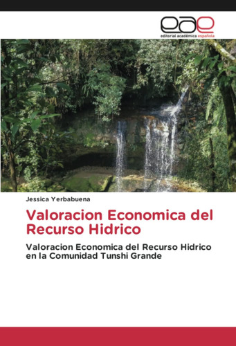 Libro: Valoracion Economica Del Recurso Hidrico: Valoracion