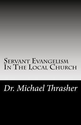 Libro Servant Evangelism In The Local Church - Michael Th...