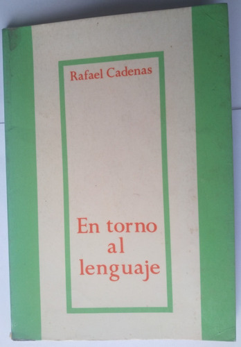 Libro En Torno Al Lenguaje, De Rafael Cadenas