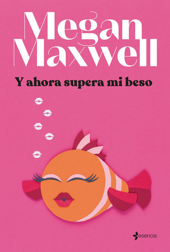 Megan Maxwell - Y Ahora Supera Mi Beso - 2022