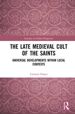 Libro The Late Medieval Cult Of The Saints: Universal Dev...