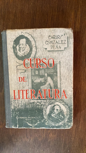 Curso De Literatura Carlos Gonzalez Peña Editorial Patria